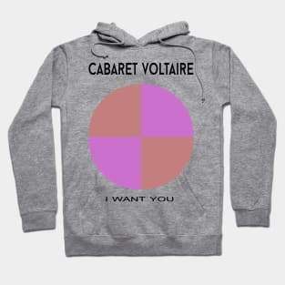 Cabaret Voltaire - I Want You. Hoodie